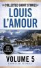 [The Collected Short Stories of Louis L'Amour 05] • The Collected Short Stories of Louis L'Amour, Volume 5